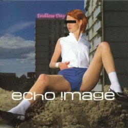 Echo Image - Endless Day (2002) [Single]