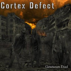 Cortex Defect - Generation Dead (2018) [EP]