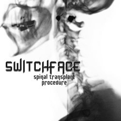 Switchface - Spinal Transplant Procedure (2018) [EP]