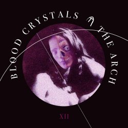 The Arch - Blood Crystals (2018) [Single]