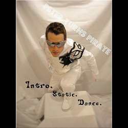 Peter Turns Pirate - Intro.Static.Dance (2011) [EP]