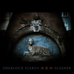 Sherlock Icarus - Slasher (2018) [EP]