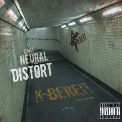 K-Bereit - Distört Neural Unit (2009)