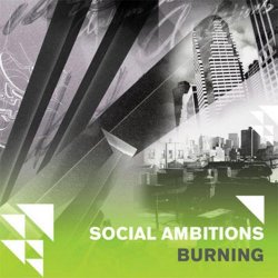 Social Ambitions - Burning (2007) [Single]