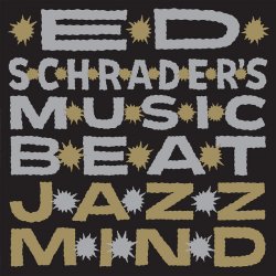 Ed Schrader's Music Beat - Jazz Mind (2012)