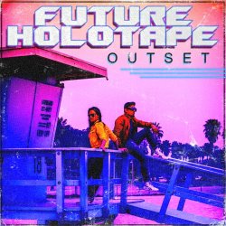 Future Holotape - Outset (2018) [EP]