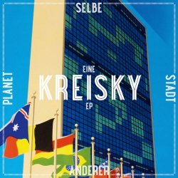 Kreisky - Selbe Stadt, Anderer Planet (2013) [EP]