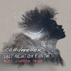 Celldweller - Last Night On Earth (Nigel Stanford Remix) (2018) [Single]