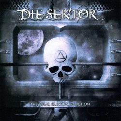 Die Sektor - The Final Electro Solution (2012)