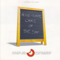 Days Of Fate - Home-Made Cake Of The Day (2003)
