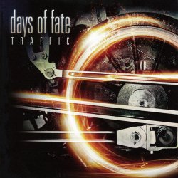 Days Of Fate - Traffic (2007)