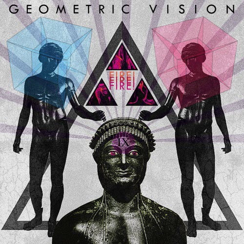 Geometric Vision - Fire! Fire! Fire (2018) » DarkScene