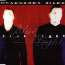 Armageddon Dildos - Blue Light (1997) [Single]