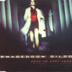 Armageddon Dildos - Open Up Your Eyes (1997) [Single]
