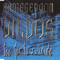 Armageddon Dildos - Too Far To Suicide (1994) [Single]