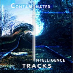 Contaminated Intelligence - Tracks (Deluxe Edition) (2012)