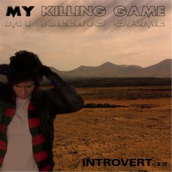 My Killing Game - Introvert V.2.0 (2015)