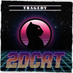 2DCAT - Tragedy (2018) [EP]