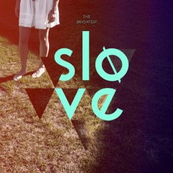 Slove - The Brightest (2012) [Single]