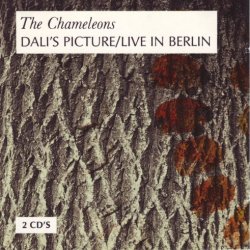 The Chameleons - Dali's Picture / Live In Berlin (1993) [2CD]