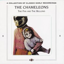 The Chameleons - The Fan And The Bellows - A Collection Of Classic Early Recordings (1986)