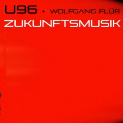U96 + Wolfgang Flür - Zukunftsmusik (2018) [EP]
