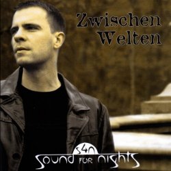 Sound For Nights - Zwischen Welten (2007)