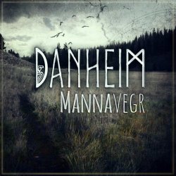 Danheim - Mannavegr (2017)