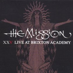 The Mission - XXV Live At Brixton Academy (2011) [2CD]