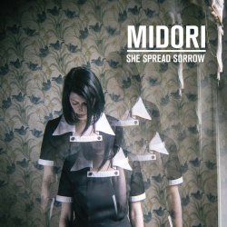 She Spread Sorrow - Midori (2018)