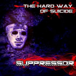 Suppressor - The Hard Way Of Suicide (2018) [EP]