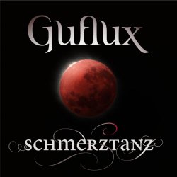 Guflux - Schmerztanz (2014) [EP]