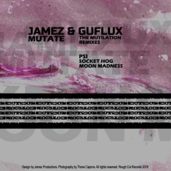 Jamez & Guflux - Mutate (The Mutilation Remixes) (2018) [EP]
