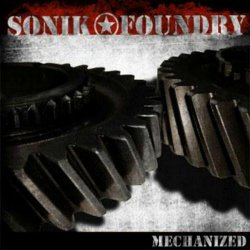 Sonik Foundry - Mechanized (2009)