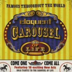 Eloquent - Carousel Of Life (2009)