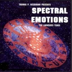 Thomas P. Heckmann Presents Spectral Emotions - The Labworks Years (1995)
