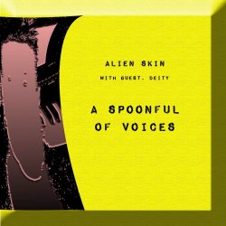 Alien Skin - A Spoonful Of Voices (2018) [EP]