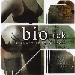 Bio-Tek - The Ceremony Of Innocence (2002)