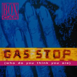 Boxcar - Gas Stop (Who Do You Think You Are) (1990) [Single]