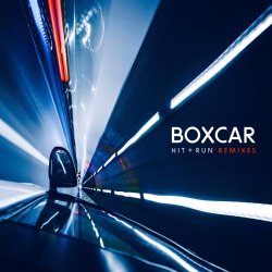Boxcar - Hit & Run (Remixes) (2018) [Single]