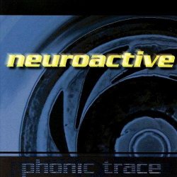 Neuroactive - Phonic Trace (US Edition) (1998)