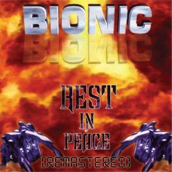 Bionic - Rest In Peace (2013) [Remastered]