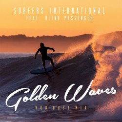 Surfers International feat. Blind Passenger - Golden Waves (Rob Dust Mix) (2016) [Single]