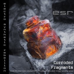 Electro Synthetic Rebellion - Entropy + Corroded Fragments (2015) [2CD]