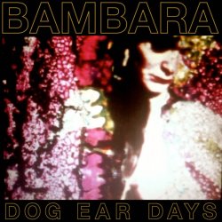 Bambara - Dog Ear Days (2010) [EP]