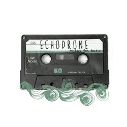 Echodrone - Mixtape For Duckie (2012) [EP]