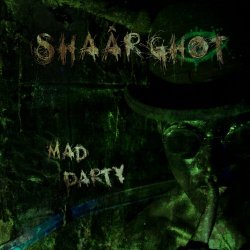 Shaârghot - Mad Party (2013) [EP]
