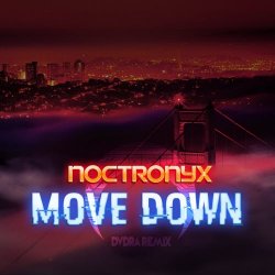 Noctronyx - Move Down (Dvdra Remix) (2018) [Single]