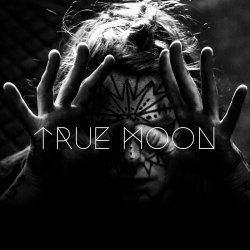 True Moon - True Moon (2016)