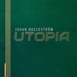 Johan Baeckström - Utopia (2018) [Single]